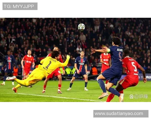 利物浦与巴黎精彩对决全场录像回放尽在此处观看