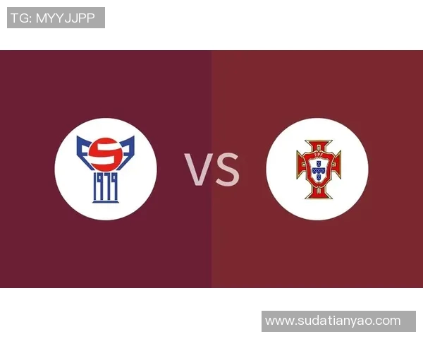 葡萄牙与法罗群岛的足球对决精彩回顾与赛前分析